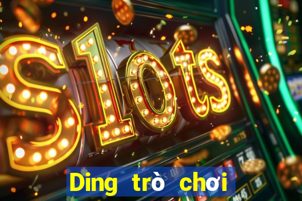 Ding trò chơi giải trí