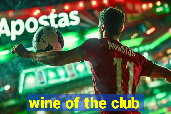 wine of the club