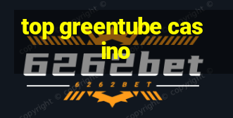 top greentube casino