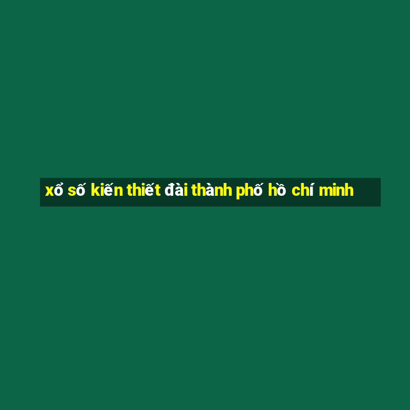 xổ số kiến thiết đài thành phố hồ chí minh