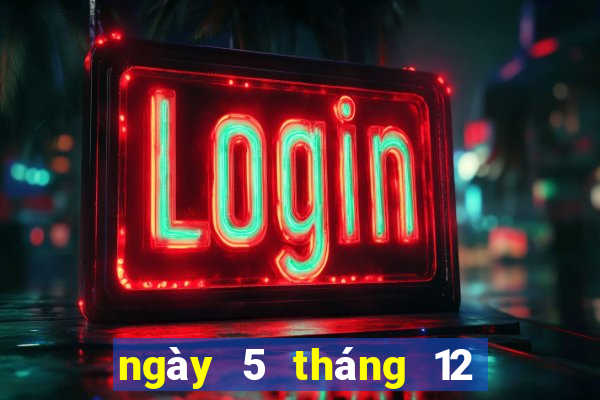 ngày 5 tháng 12 xổ số bến tre