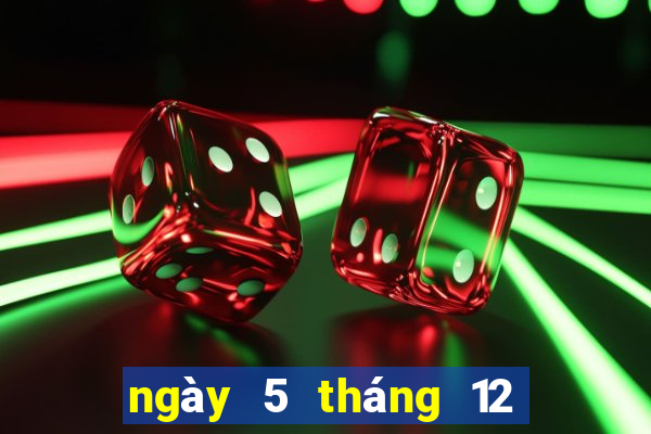 ngày 5 tháng 12 xổ số bến tre