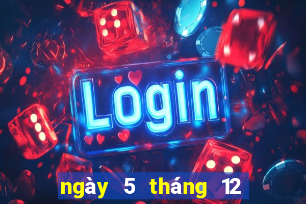 ngày 5 tháng 12 xổ số bến tre