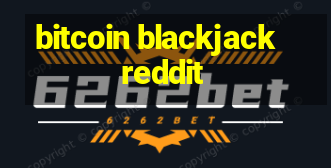 bitcoin blackjack reddit