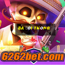 ba đôi thông