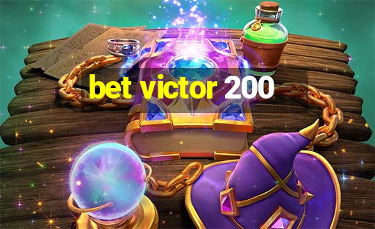 bet victor 200