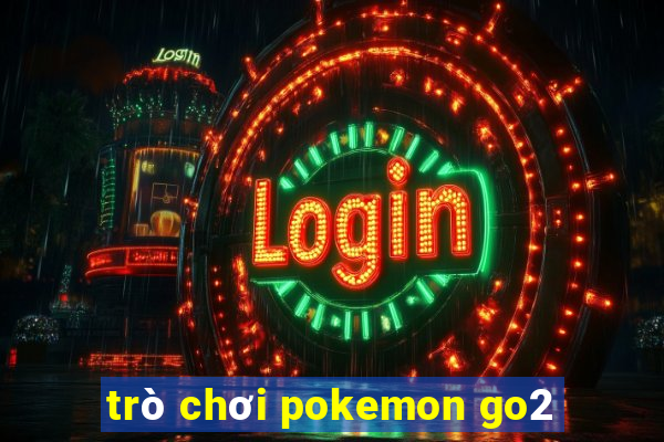 trò chơi pokemon go2