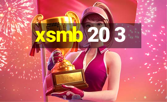 xsmb 20 3