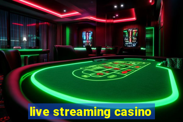 live streaming casino