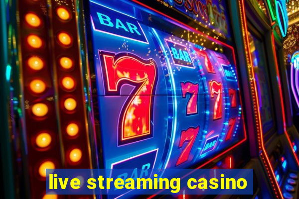 live streaming casino