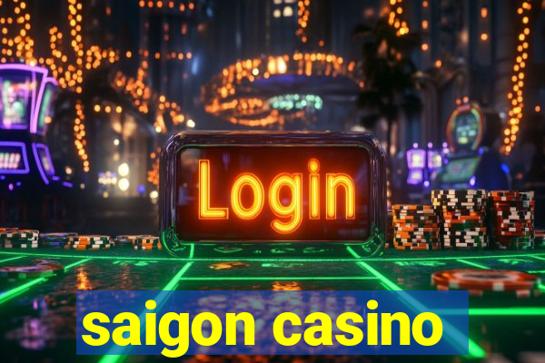 saigon casino