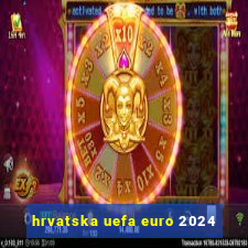 hrvatska uefa euro 2024