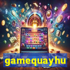 gamequayhu