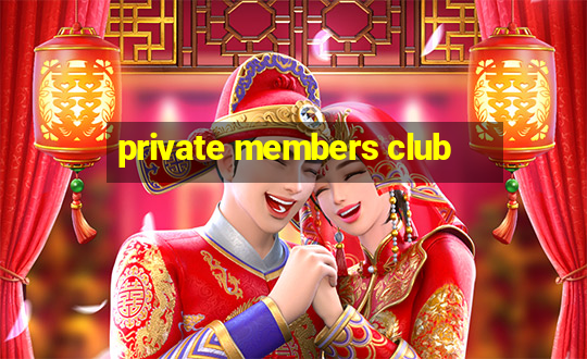 private members club