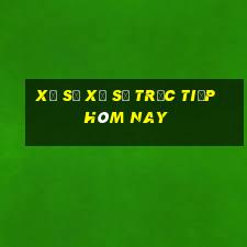 xổ số xổ số trực tiếp hôm nay