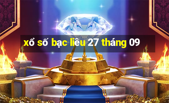 xổ số bạc liêu 27 tháng 09