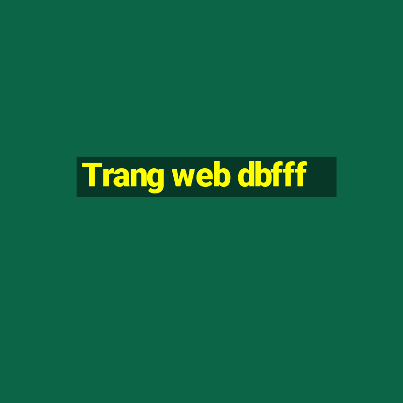 Trang web dbfff