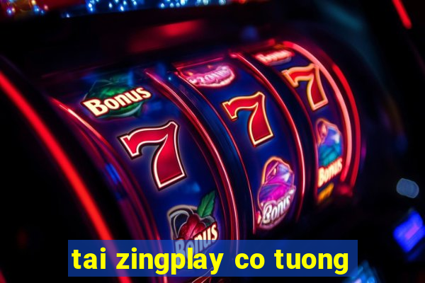 tai zingplay co tuong