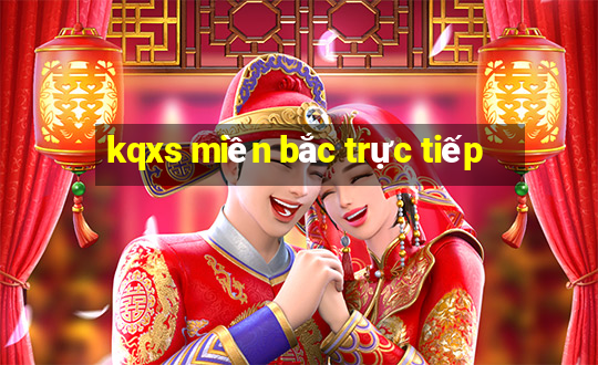 kqxs miền bắc trực tiếp