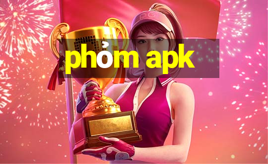 phỏm apk