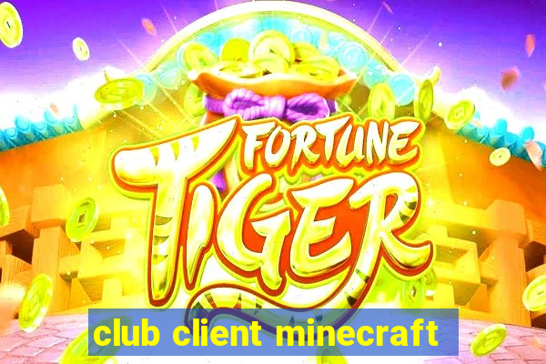 club client minecraft