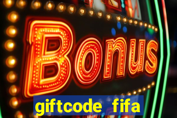 giftcode fifa online 3