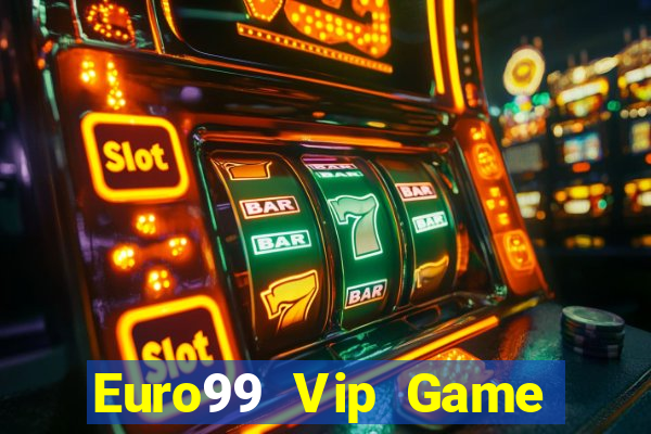 Euro99 Vip Game Bài 2022