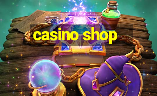 casino shop