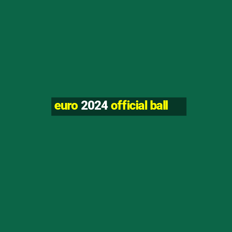 euro 2024 official ball