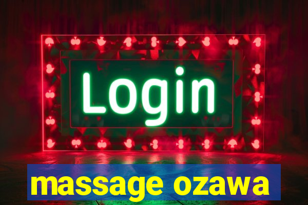 massage ozawa