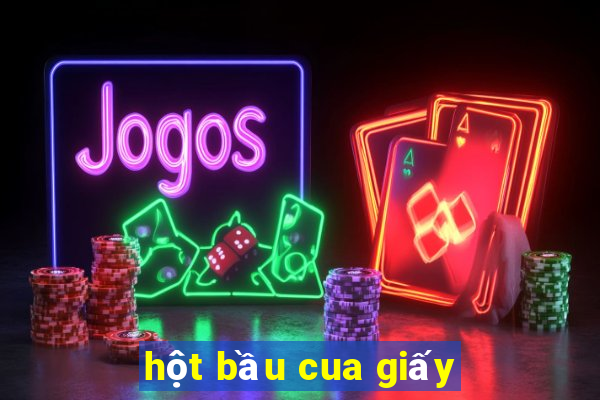 hột bầu cua giấy