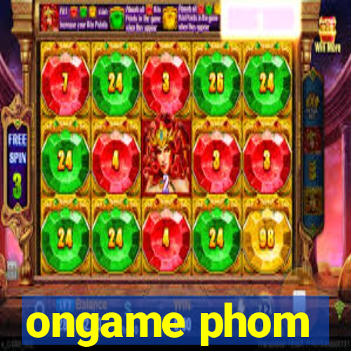 ongame phom