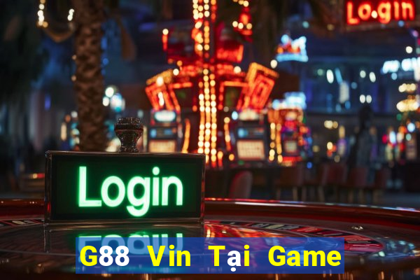 G88 Vin Tại Game Bài Đổi Thưởng Sinh Tử