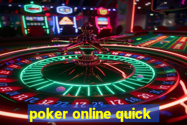 poker online quick