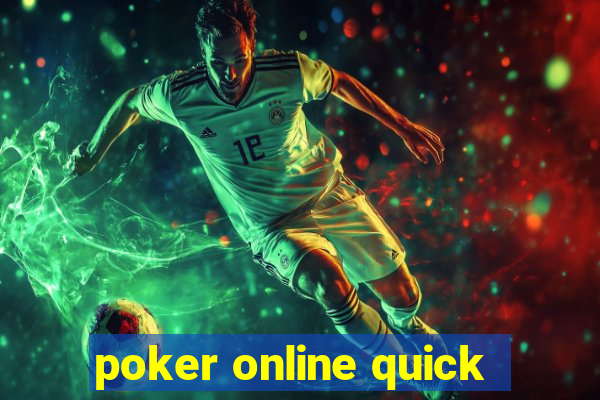 poker online quick