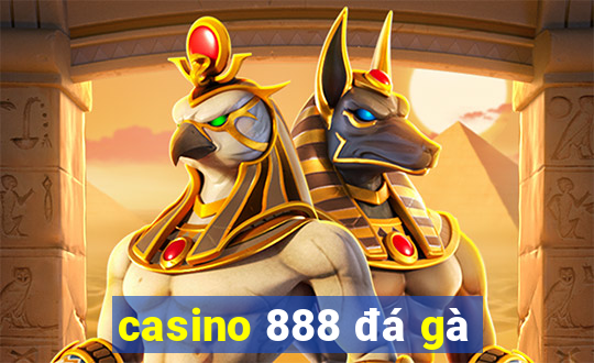 casino 888 đá gà