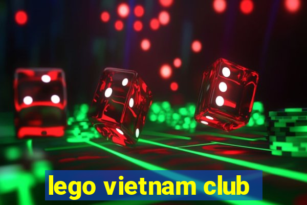 lego vietnam club