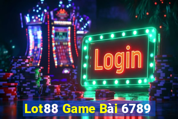 Lot88 Game Bài 6789