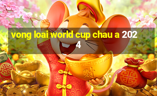 vong loai world cup chau a 2024