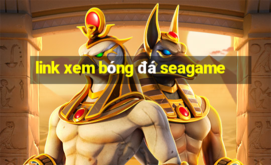 link xem bóng đá seagame