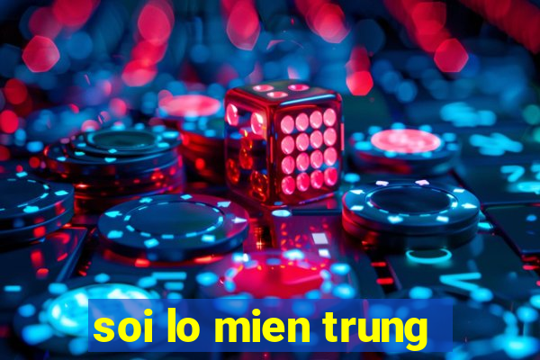 soi lo mien trung