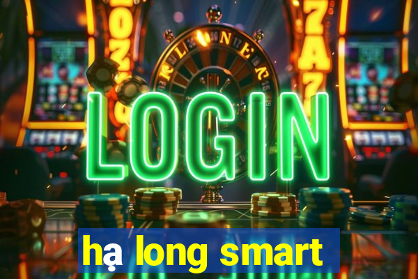 hạ long smart