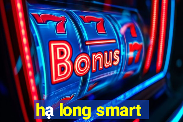 hạ long smart