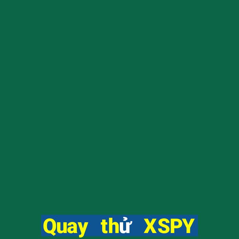 Quay thử XSPY ngày 8