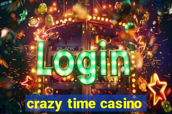 crazy time casino