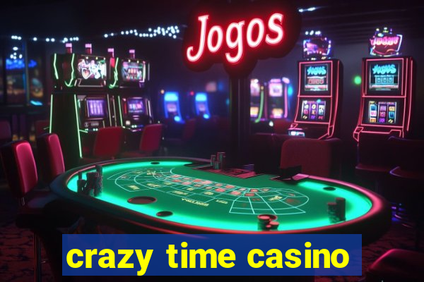 crazy time casino