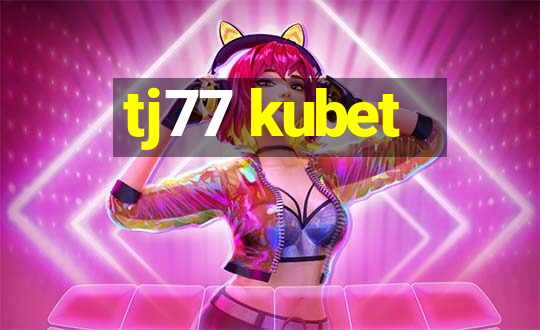 tj77 kubet