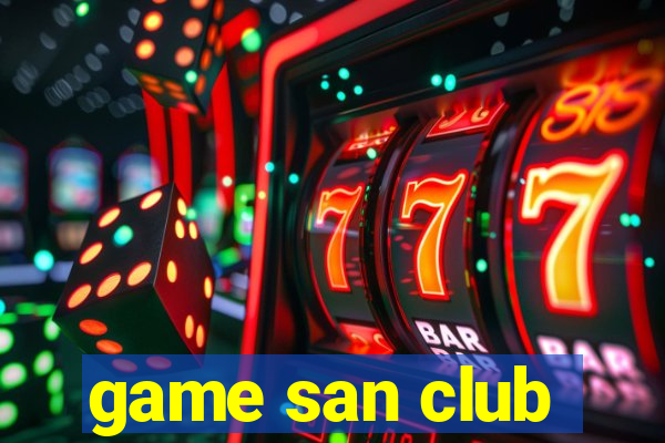 game san club