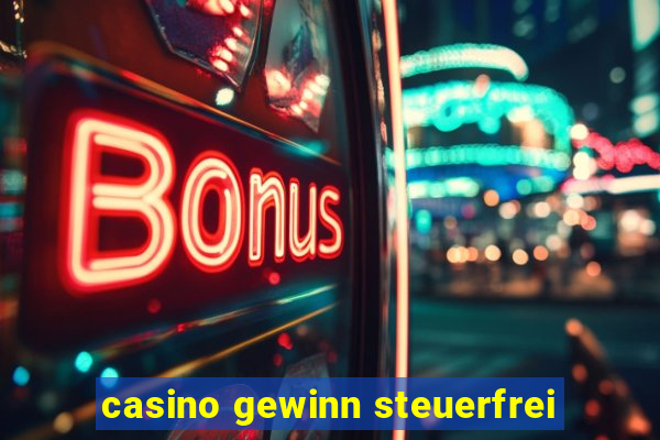 casino gewinn steuerfrei