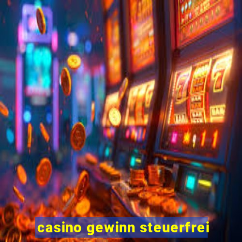 casino gewinn steuerfrei